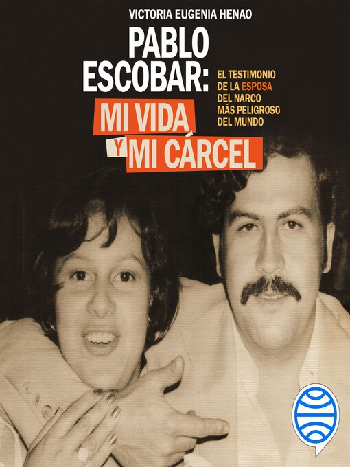 Title details for Mi vida y mi carcel con Pablo Escobar by Victoria Eugenia Henao - Available